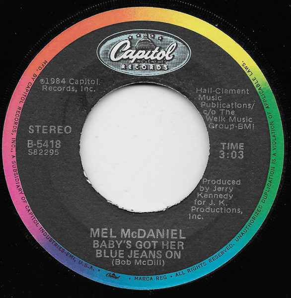 Mel McDaniel - Baby's Got Her Blue Jeans On / The Gunfighter's Song - Capitol Records - B-5418 - 7", Jac 1114722480