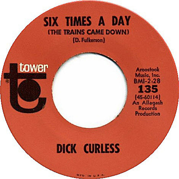 Dick Curless - Six Times A Day (The Trains Came Down) / Down By The Old River (7", Single)