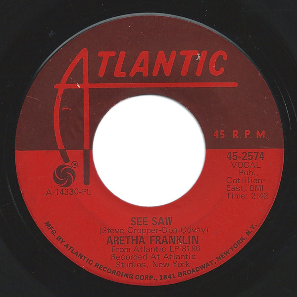 Aretha Franklin - See Saw / My Song - Atlantic - 45-2574 - 7", PL 1115712992
