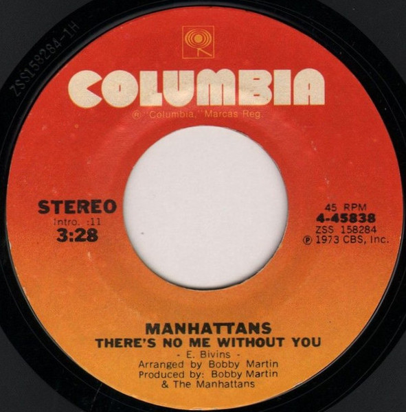 Manhattans - There's No Me Without You / I'm Not A Run Around (7", Styrene)