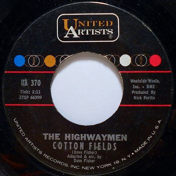 Highwaymen - Cotton Fields / The Gypsy Rover - United Artists Records - UA 370 - 7" 1116633138