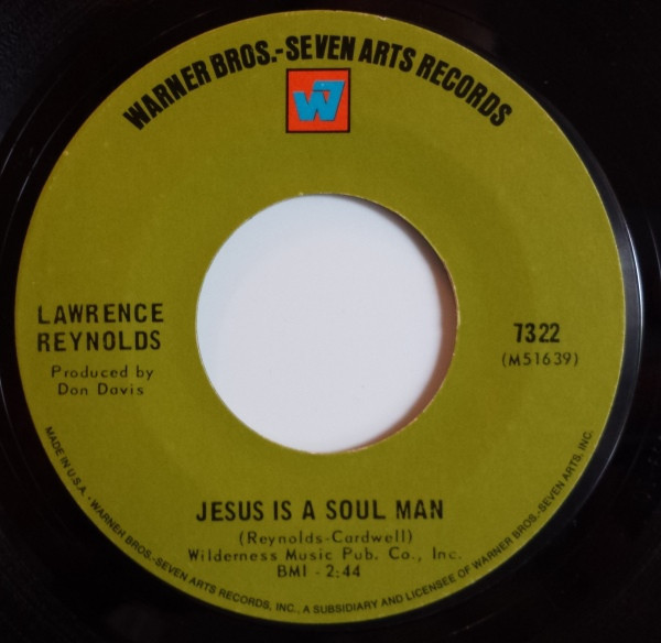Lawrence Reynolds - Jesus Is A Soul Man - Warner Bros. - Seven Arts Records - 7322 - 7", San 1118797860