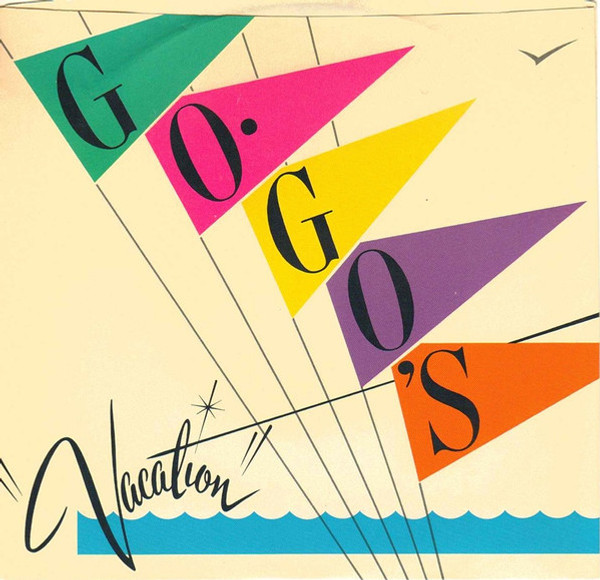 Go-Go's - Vacation (7", Single, Styrene, Pit)