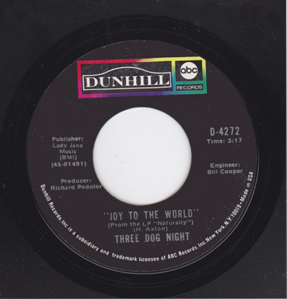 Three Dog Night - Joy To The World / I Can Hear You Calling - ABC/Dunhill Records - D-4272 - 7", Single, Styrene, Ter 1119191489
