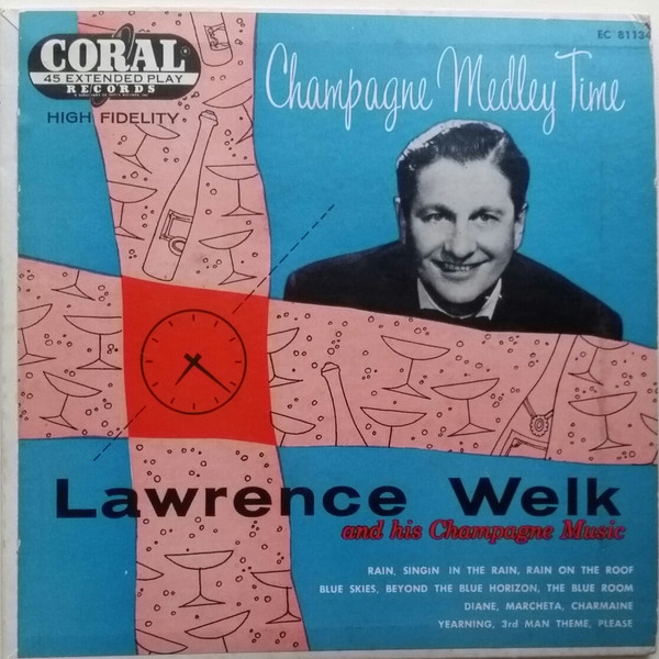 Lawrence Welk And His Champagne Music - Champagne Medley Time (7", EP, Mono)