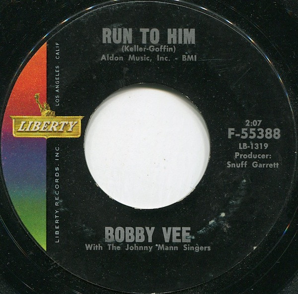 Bobby Vee With The Johnny Mann Singers - Run To Him / Walkin' With My Angel - Liberty - F-55388 - 7", Single, Styrene, Ter 1119955444