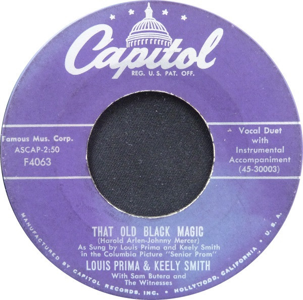 Louis Prima & Keely Smith With Sam Butera And The Witnesses / Keely Smith With Nelson Riddle And His Orchestra - That Old Black Magic / You Are My Love - Capitol Records - F4063 - 7", Single, Hol 1120616748