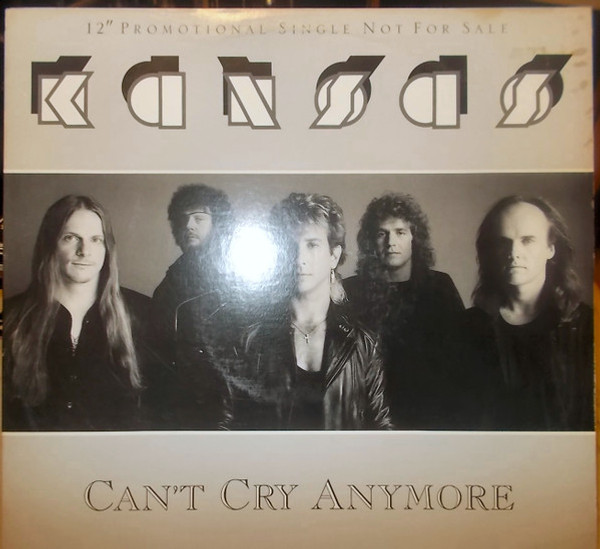 Kansas (2) - Can't Cry Anymore (12", Single, Promo)