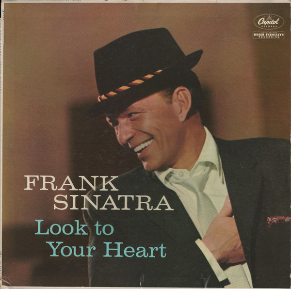Frank Sinatra - Look To Your Heart - Capitol Records, Capitol Records, Capitol Records - W1164, W 1164, W-1164 - LP, Comp, Mono, Scr 1125992462