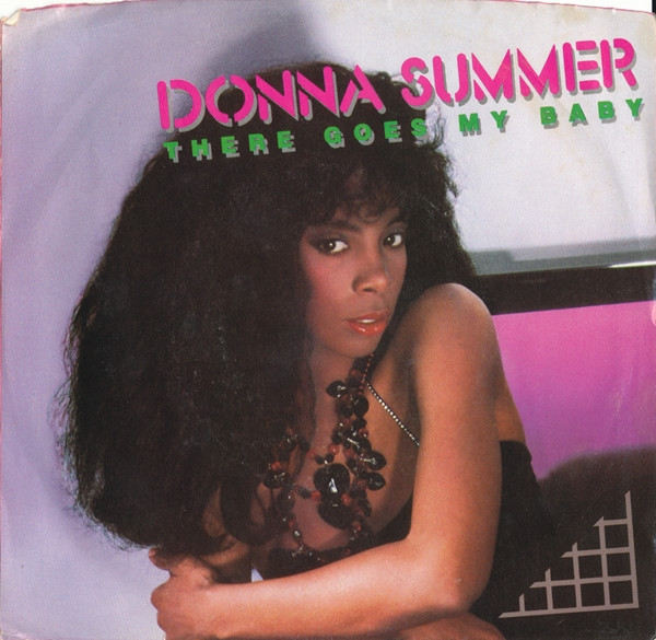 Donna Summer - There Goes My Baby (7", Single, Styrene, All)