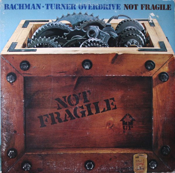 Bachman-Turner Overdrive - Not Fragile - Mercury - SRM-1-1004 - LP, Album, San 1130766062