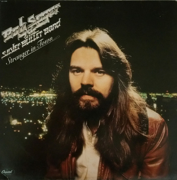 Bob Seger And The Silver Bullet Band - Stranger In Town - Capitol Records - SW-11698 - LP, Album, Win 1131827584