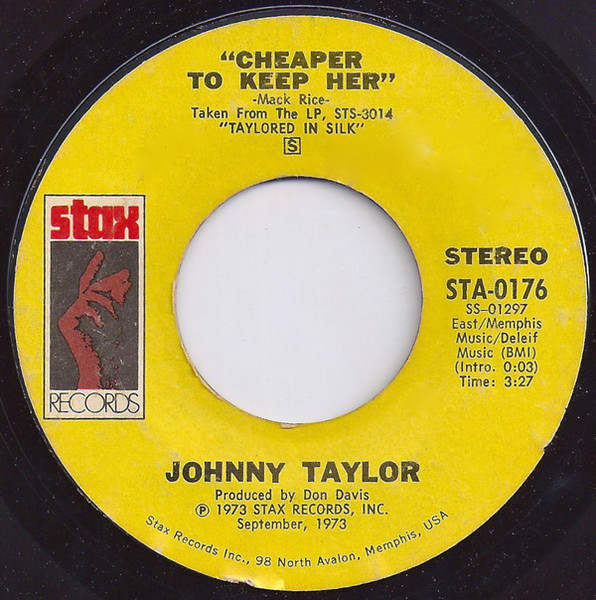 Johnnie Taylor - Cheaper To Keep Her - Stax - STA-0176 - 7", Single 1132142097