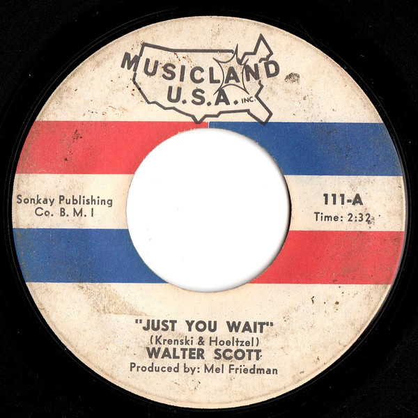 Walter Scott (5) - Just You Wait (7", Single)