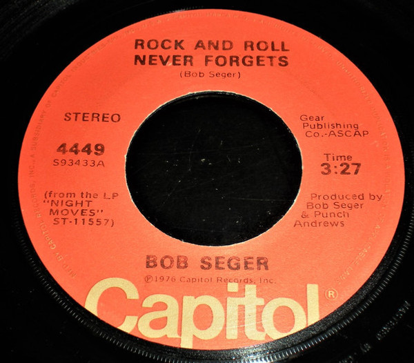 Bob Seger - Rock And Roll Never Forgets (7", Single, Jac)
