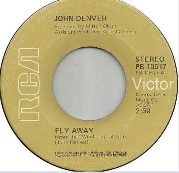 John Denver - Fly Away / Two Shots - RCA Victor - PB-10517 - 7", Ind 1133178691