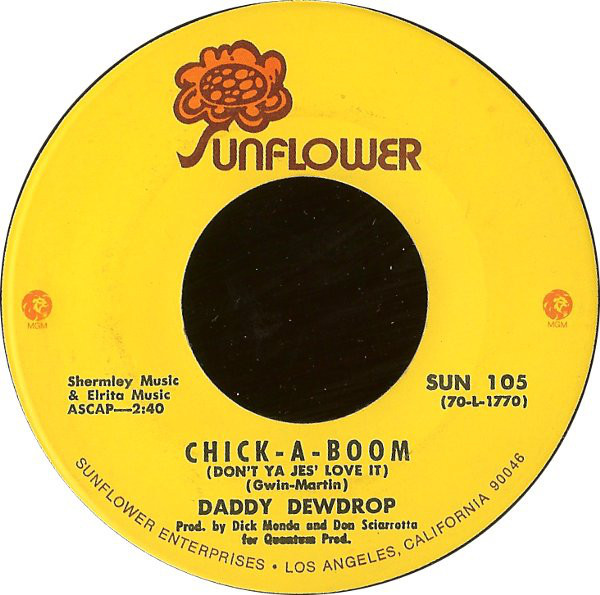 Daddy Dewdrop - Chick-A-Boom (Don't Ya Jes' Love It) (7", Single)