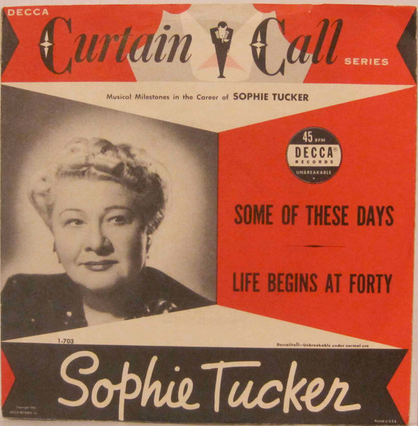 Sophie Tucker - Some Of These Days / Life Begins At Forty (7", Single, RE)