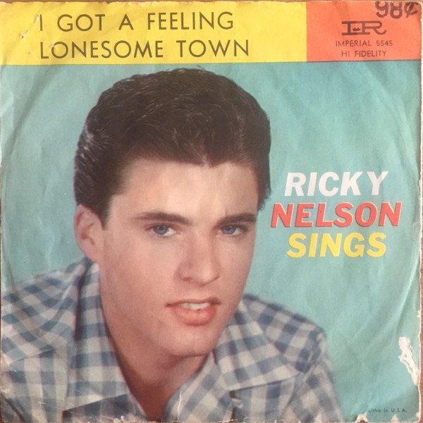 Ricky Nelson (2) - Lonesome Town / I Got A Feeling (7", Single, ©Im)