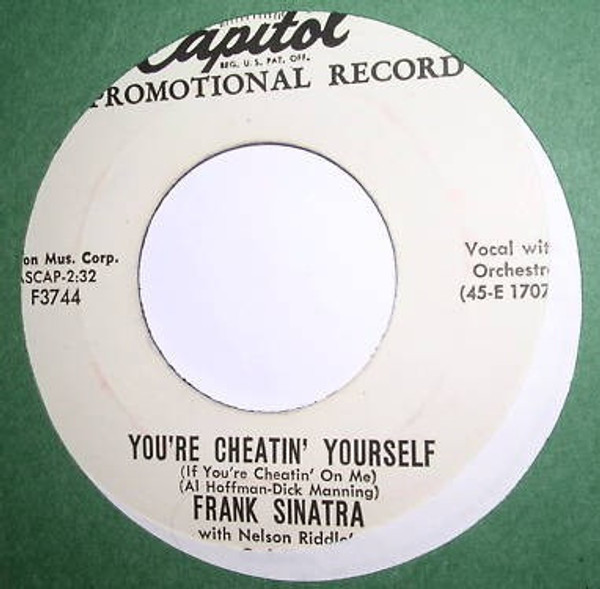 Frank Sinatra - You're Cheatin' Yourself (If You're Cheatin' On Me) (7", Single, Promo)