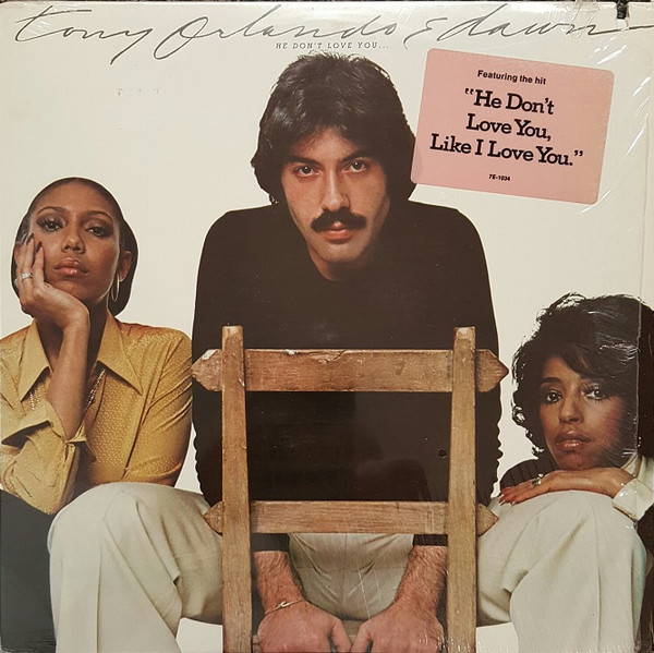 Tony Orlando & Dawn - He Don't Love You, Like I Love You - Elektra - 7E-1034 - LP, Album, San 1135941922