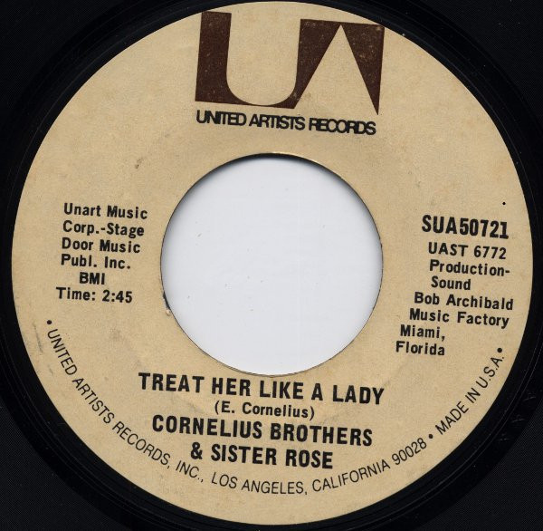Cornelius Brothers & Sister Rose - Treat Her Like A Lady (7", Styrene)