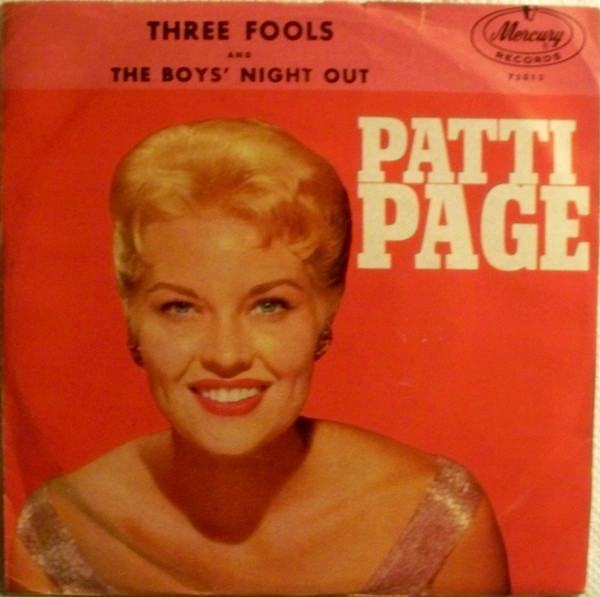 Patti Page - Three Fools And The Boys' Night Out - Mercury - 72013 - 7" 1136812483