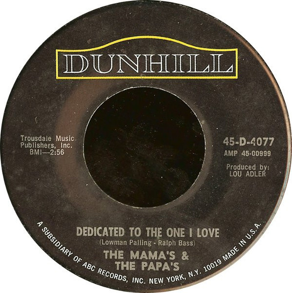 The Mamas & The Papas - Dedicated To The One I Love - Dunhill - 45-D-4077 - 7" 1139215564