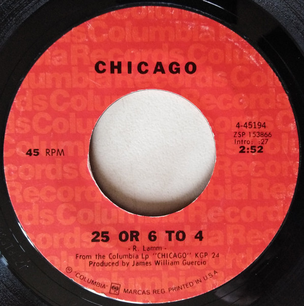 Chicago (2) - 25 Or 6 To 4 - Columbia - 4-45194 - 7", Single, Styrene, Pit 1139471041