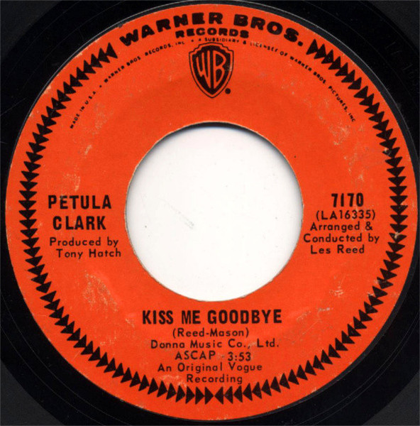 Petula Clark - Kiss Me Goodbye / I've Got Love Going For Me - Warner Bros. Records - 7170 - 7", Pit 1139628288