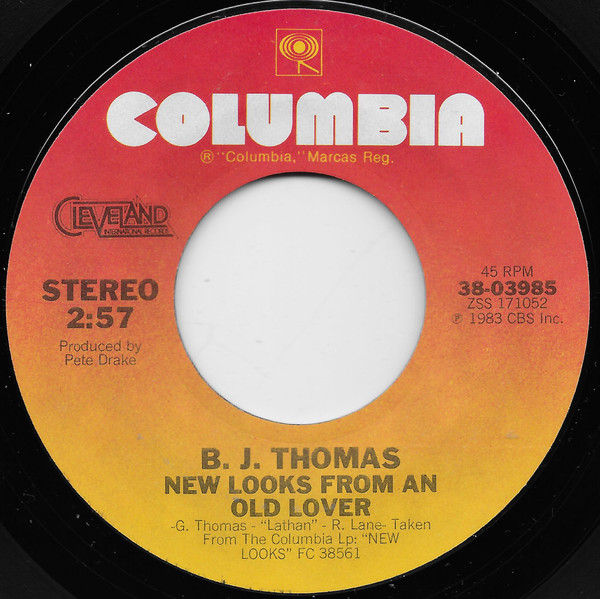B.J. Thomas - New Looks From An Old Lover - Columbia, Cleveland International Records - 38-03985 - 7", Single, Styrene, Pit 1139629392