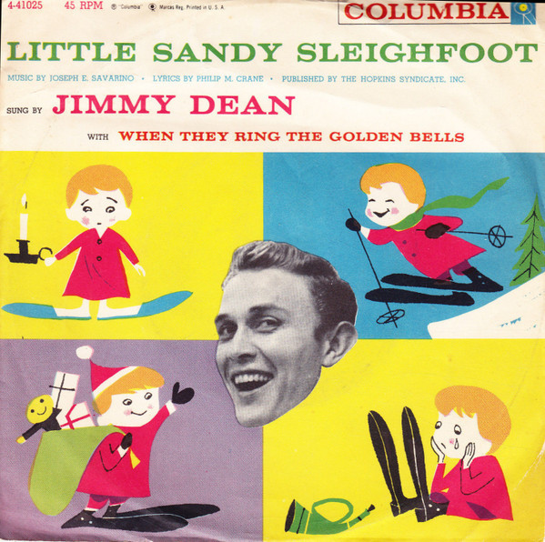 Jimmy Dean - Little Sandy Sleighfoot / When They Ring The Golden Bells (7", Single)