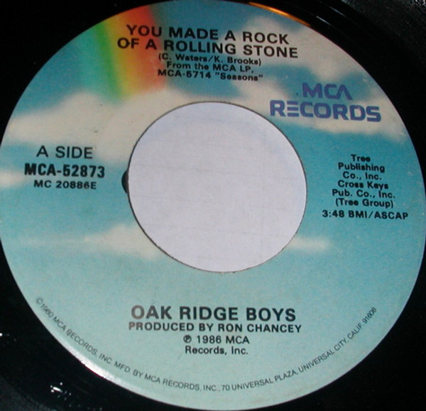 The Oak Ridge Boys - You Made A Rock Of A Rolling Stone - MCA Records - MCA-52873 - 7", Single 1140292184