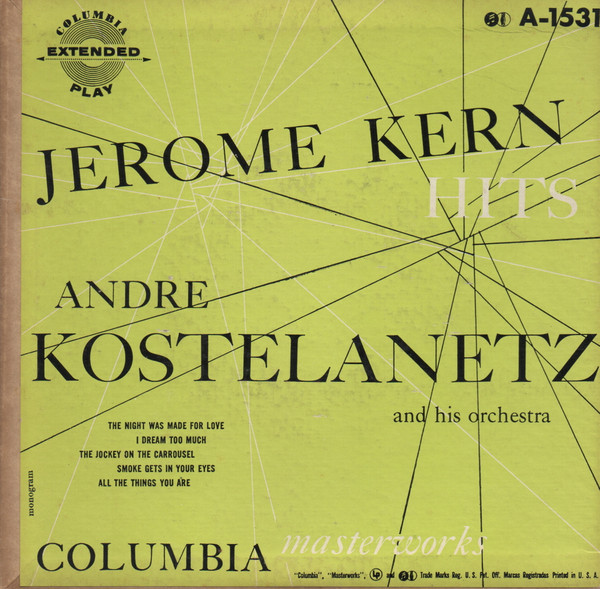 André Kostelanetz And His Orchestra - Jerome Kern Hits - Columbia - A-1531 - 7", Maxi, Mono 1140297899