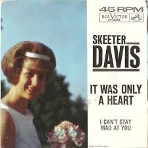 Skeeter Davis - I Can't Stay Mad At You / It Was Only A Heart - RCA Victor - 47-8219 - 7", Roc 1140596246