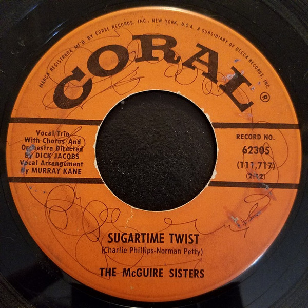 The McGuire Sisters* - Sugartime Twist / More Hearts Are Broken That Way (7")