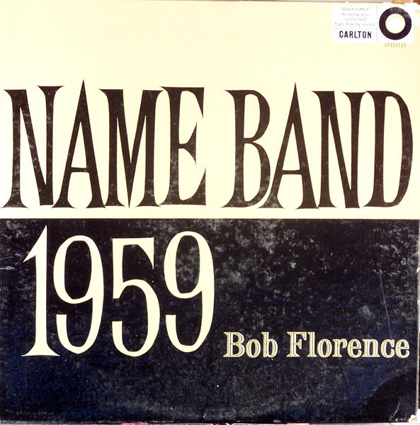 Bob Florence And His Orchestra - Name Band: 1959 (LP, Album, RE)