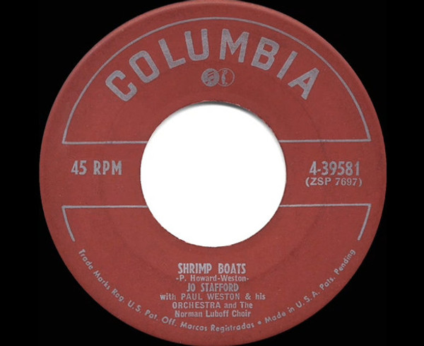 Jo Stafford With Paul Weston And His Orchestra And Norman Luboff Choir - Shrimp Boats - Columbia - 4-39581 - 7" 1143170829