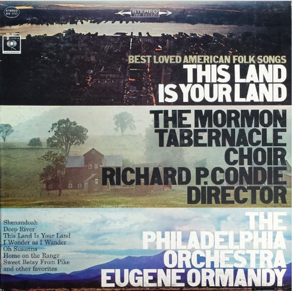 Mormon Tabernacle Choir, The Philadelphia Orchestra - Best Loved American Folk Songs: This Land Is Your Land - Columbia Masterworks - MS 6747 - LP, Album 1143614902
