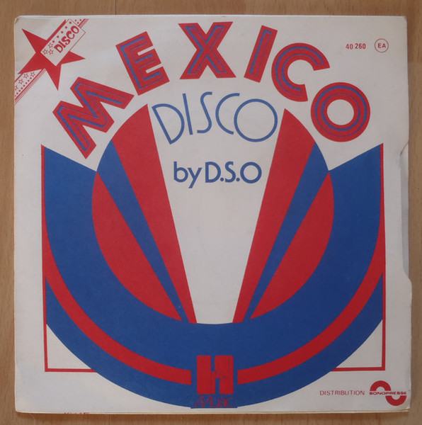 D.S.O - Mexico Disco (7", Single)