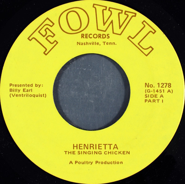 Billy Earl - Henrietta The Singing Chicken (7")