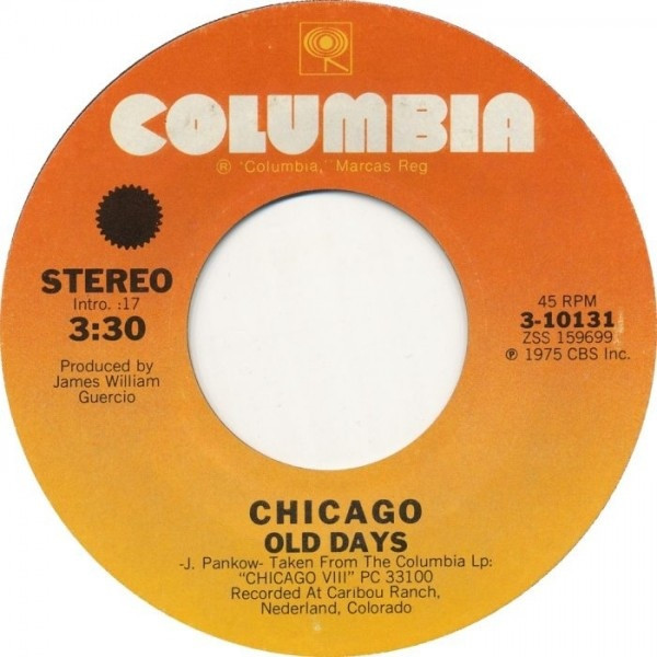 Chicago (2) - Old Days / Hideaway - Columbia - 3-10131 - 7", Single 1146772069