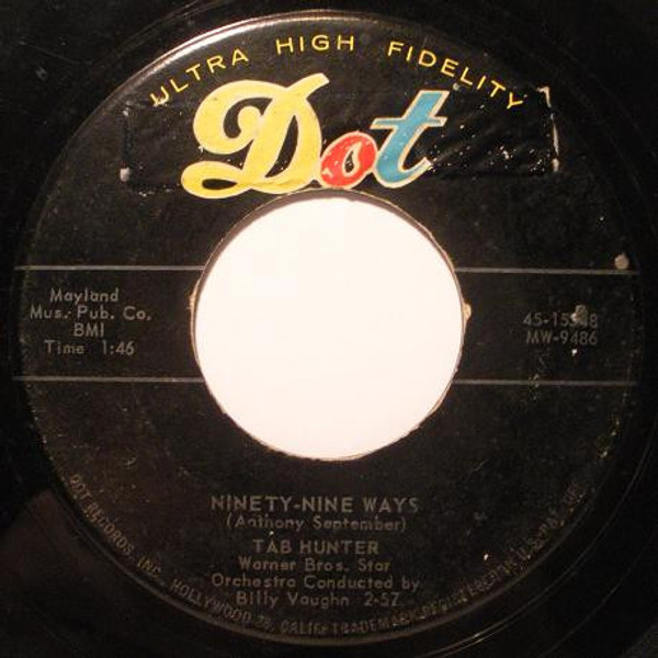 Tab Hunter - Ninety-Nine Ways - Dot Records - 45-15548 - 7", Single 1146810347