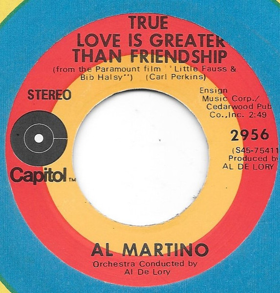 Al Martino - True Love Is Greater Than Friendship - Capitol Records - 2956 - 7", Single 1146810624