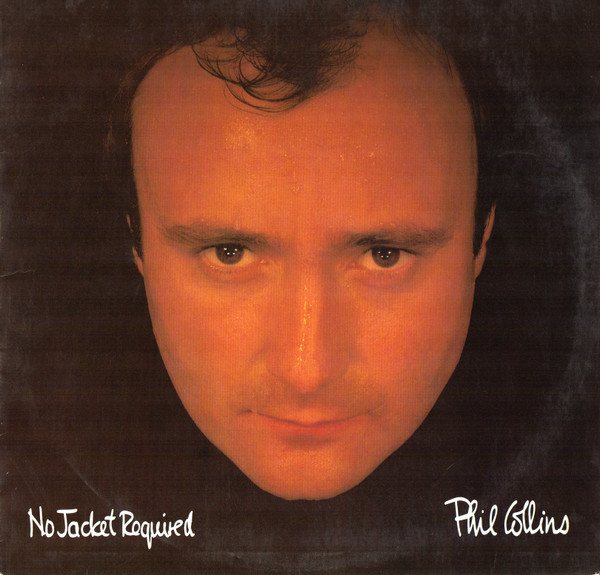 Phil Collins - No Jacket Required - Atlantic, Atlantic, Atlantic - 81240-1, 7 81240 1, 81240-1-E - LP, Album, SP  1149028728