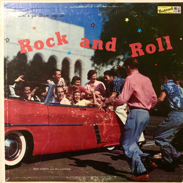 Hen Gates And His Gaters - Let's Go Dancing To Rock And Roll - Masterseal - MSLP 5005 - LP, Album, Mono 1150382389