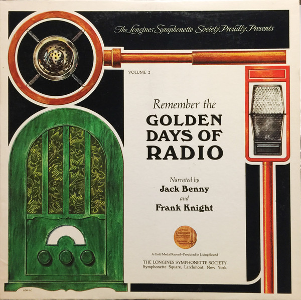 Jack Benny And Frank Knight - Remember The Golden Days Of Radio Volume 2 - Longines Symphonette Society, Longines Symphonette Society - SY 5184, GDR II-C - LP 1154493591 Jack Benny And Frank Knight - Remember The Golden Days Of Radio Volume 2 - Longines Symphonette Society, Longines Symphonette Society - SY 5184, GDR II-C - LP 1154493591