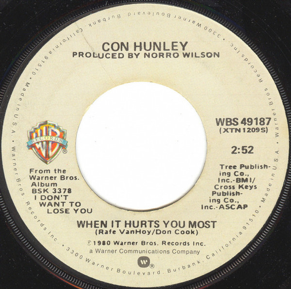 Con Hunley - When It Hurts You Most - Warner Bros. Records - WBS 49187 - 7", Single 1154506090