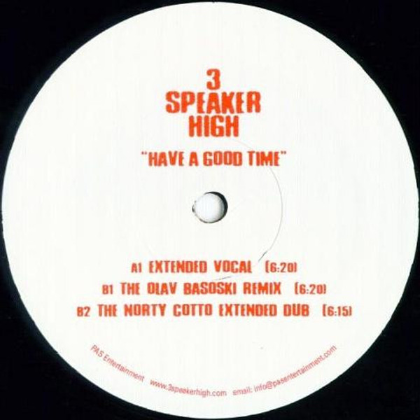 3 Speaker High - Have A Good Time (12", Promo)