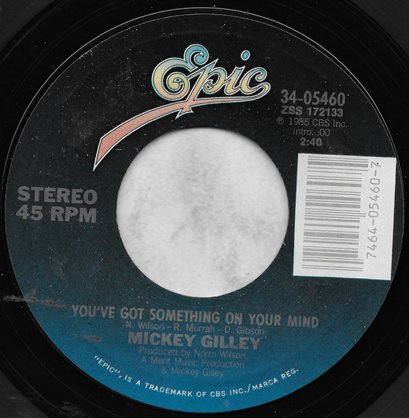 Mickey Gilley - You've Got Something On Your Mind - Epic - 34-05460 - 7", Single, Styrene, Car 1154961827